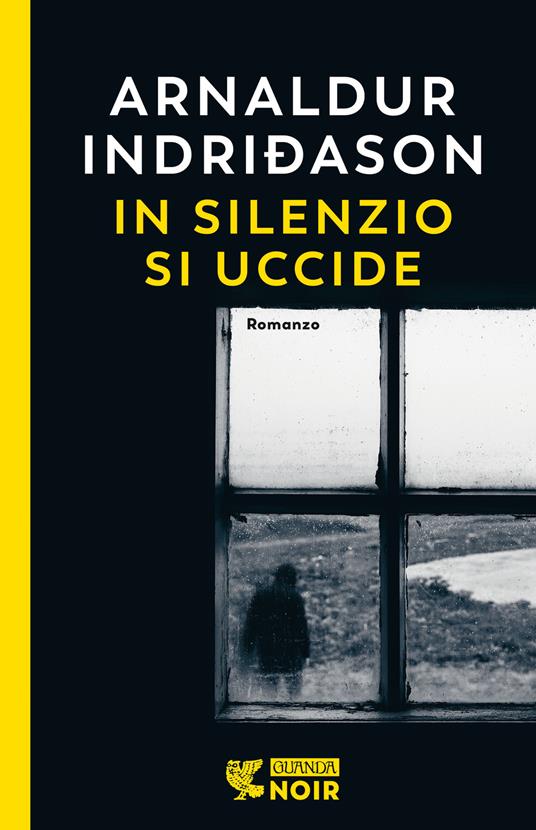 In silenzio si uccide. I casi dell'ispettore Erlendur Sveinsson. Vol. 14 - Arnaldur Indriðason - copertina