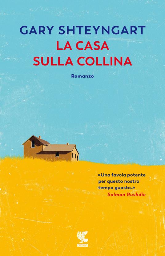 La casa sulla collina - Gary Shteyngart - copertina