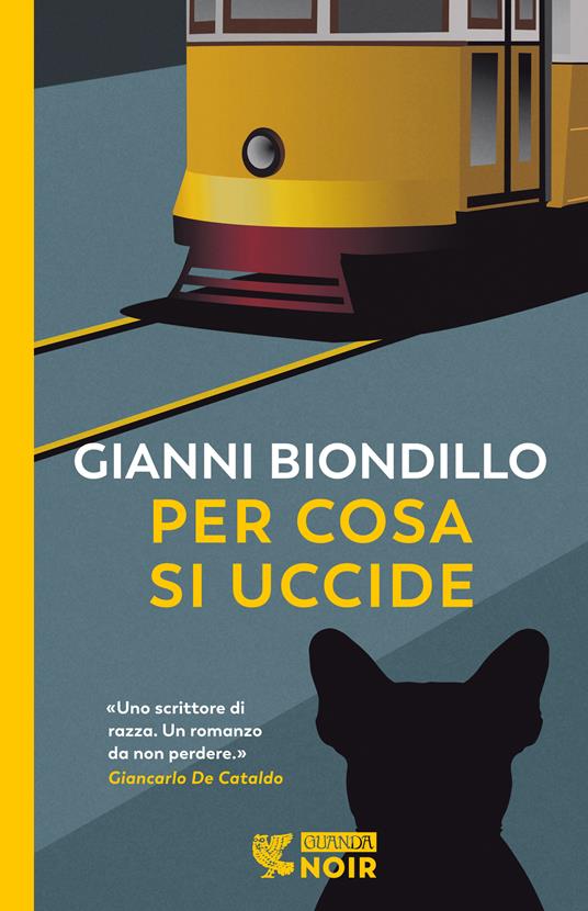 Per cosa si uccide - Gianni Biondillo - 2