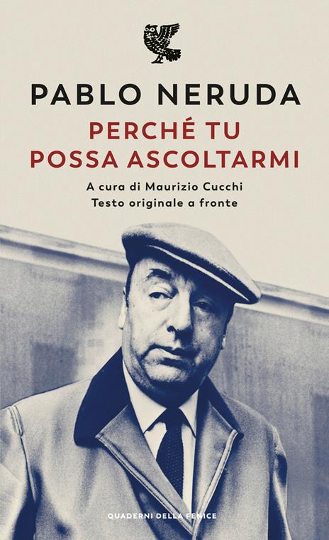 Perché tu possa ascoltarmi. Testo originale a fronte - Pablo Neruda - copertina