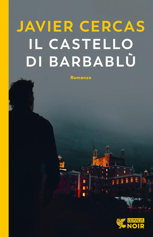 Il castello di Barbablù - Javier Cercas - Libro - Guanda - Guanda noir | IBS