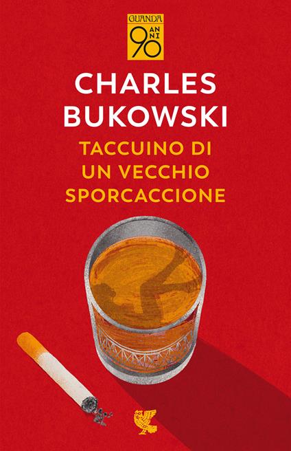 Taccuino di un vecchio sporcaccione - Charles Bukowski - copertina