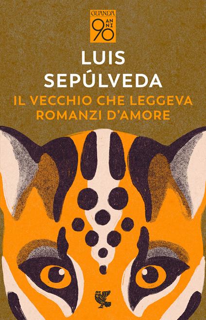 Il vecchio che leggeva romanzi d'amore - Luis Sepúlveda - copertina