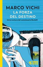 La forza del destino. Un'indagine del commissario Bordelli