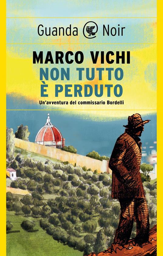 Non tutto è perduto. Un'avventura del commissario Bordelli - Marco Vichi - ebook