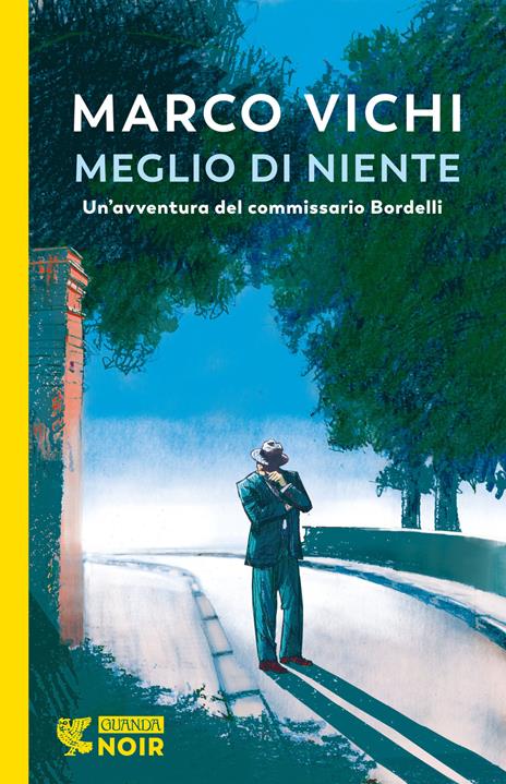 Meglio di niente. Un'avventura del commissario Bordelli - Marco Vichi - copertina