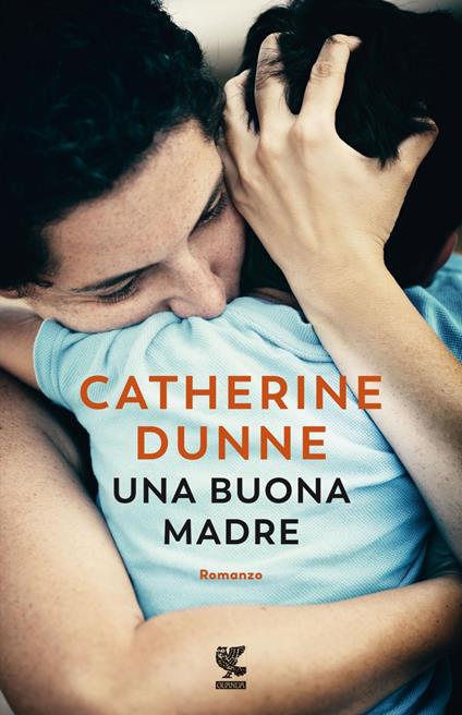 Una buona madre - Catherine Dunne,Ada Arduini - ebook