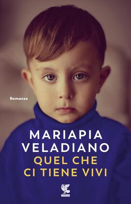 Quel che ci tiene vivi - Mariapia Veladiano - copertina