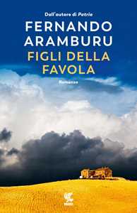 Libro Figli della favola Fernando Aramburu