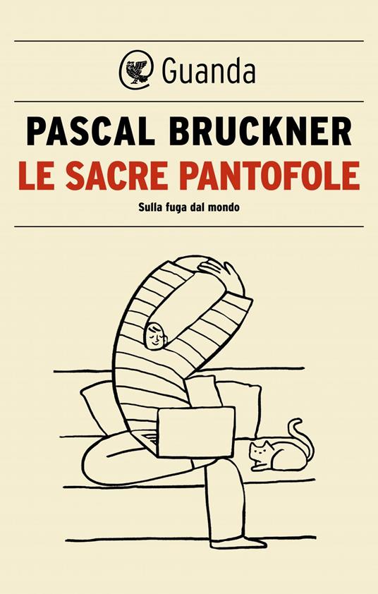 Le sacre pantofole. Sulla fuga dal mondo - Pascal Bruckner - ebook