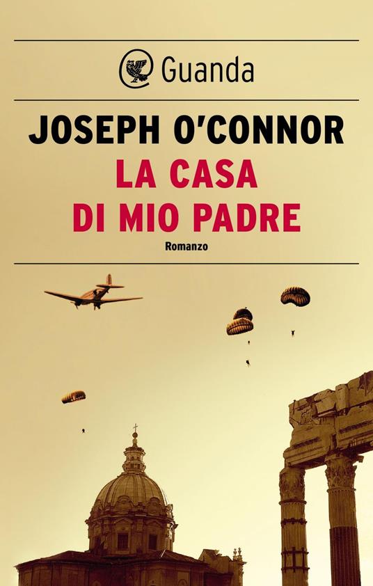 La casa di mio padre - Joseph O'Connor - ebook