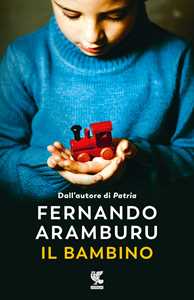 Libro Il bambino Fernando Aramburu