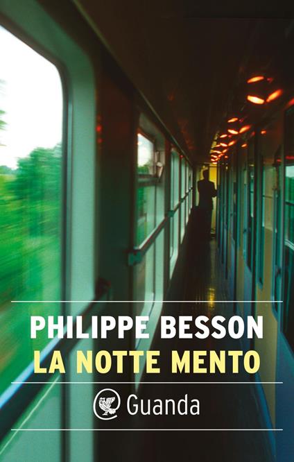 La notte mento - Philippe Besson - ebook