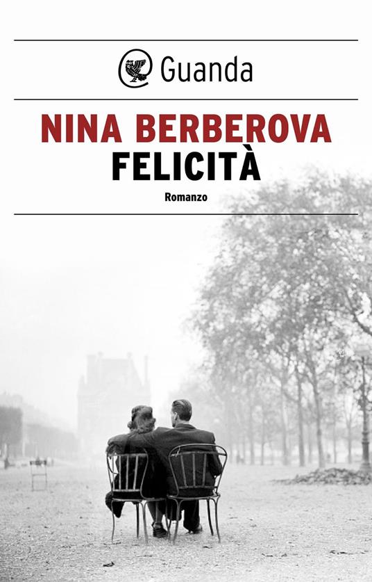 Felicità - Nina Berberova,Gabriele Mazzitelli - ebook