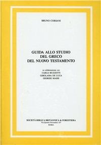Guida allo studio del greco del Nuovo Testamento - Bruno Corsani - copertina