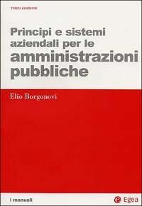Principi e sistemi aziendali per le amministrazioni pubbliche - Elio Borgonovi - copertina