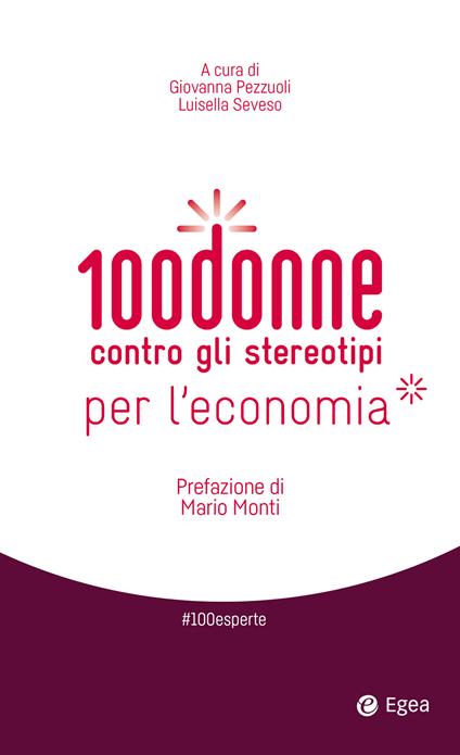 100 donne contro gli stereotipi per l'economia - Giovanna Pezzuoli,Luisella Seveso - ebook