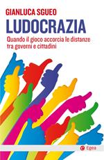 Ludocrazia. Quando il gioco accorcia le distanze tra governo e cittadini