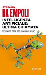 Intelligenza artificiale: ultima chiamata. Il sistema Italia alla prova del futuro