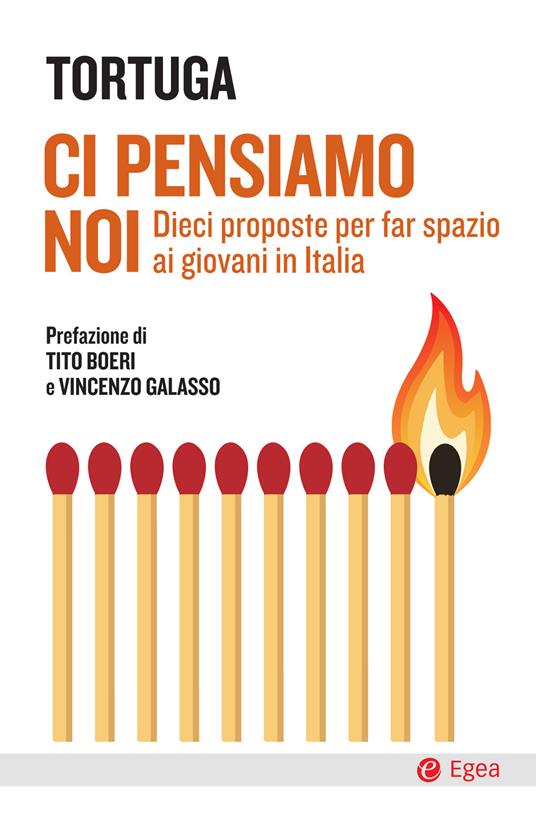 Ci pensiamo noi. Dieci proposte per far spazio ai giovani in Italia - Tortuga - ebook