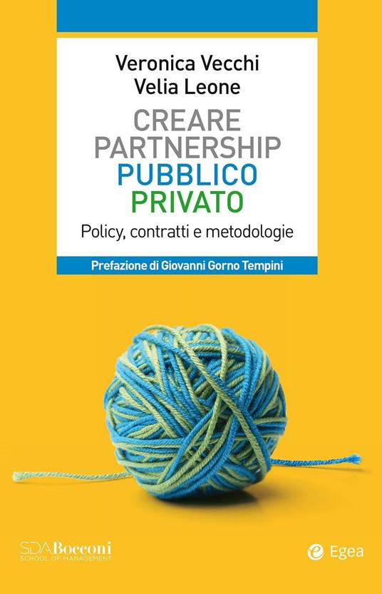 Partnership pubblico privato. Policy, contratti e metodologie - Velia Leone,Veronica Vecchi - ebook