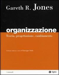 Organizzazione. Teoria, progettazione, cambiamento - Gareth R. Jones - copertina