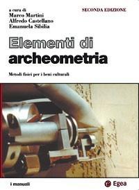 Elementi di archeometria. Metodi fisici per i beni culturali - copertina
