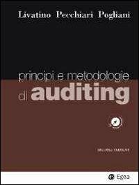 Principi e metodologie di auditing - Massimo Livatino,Nicola Pecchiari,Giuseppe Pogliani - copertina