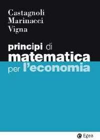 Principi di matematica per economia - Erio Castagnoli - copertina