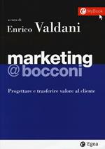 Marketing @Bocconi. Progettare e trasferire valore al cliente. Con e-book