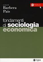 Fondamenti di sociologia economica. Con Contenuto digitale per download e accesso online