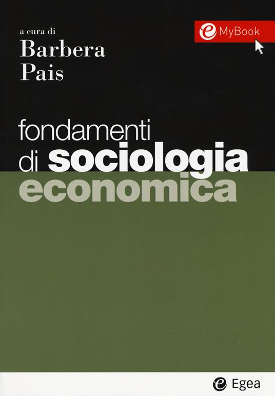 Fondamenti di sociologia economica. Con Contenuto digitale per download e accesso on line - Filippo Barbera,Ivana Pais - copertina
