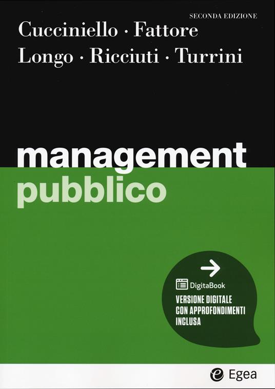 Management pubblico. Con DigitaBook - Maria Cucciniello,Giovanni Fattore,Francesco Longo - copertina