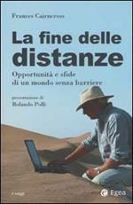 La fine delle distanze. Opportunità e sfide di un mondo senza barriere