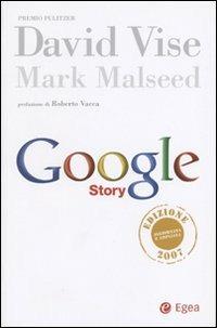 Google story - David Vise,Mark Malseed - copertina