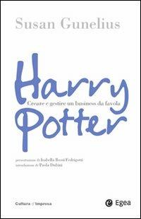 Harry Potter. Come creare un business da favola - Susan Gunelius - copertina