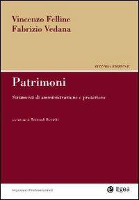 Patrimoni. Strumenti di amministrazione e protezione - Vincenzo Felline,Fabrizio Vedana - copertina