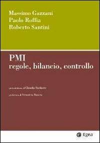 PMI. Regole, bilancio, controllo - Massimo Gazzani,Paolo Roffia,Roberto Santini - 2