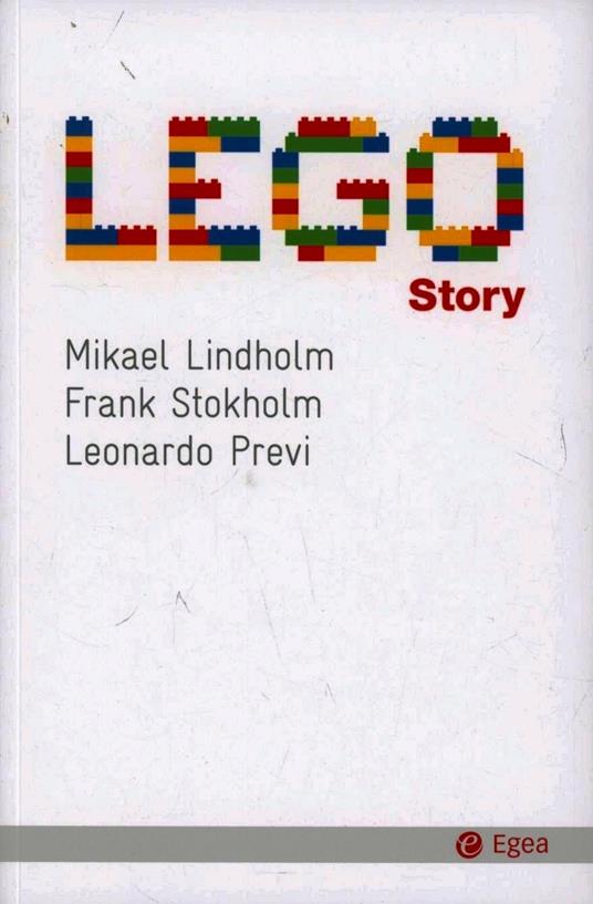 Lego story - Mikael Lindholm,Frank Stokholm,Leonardo Previ - copertina