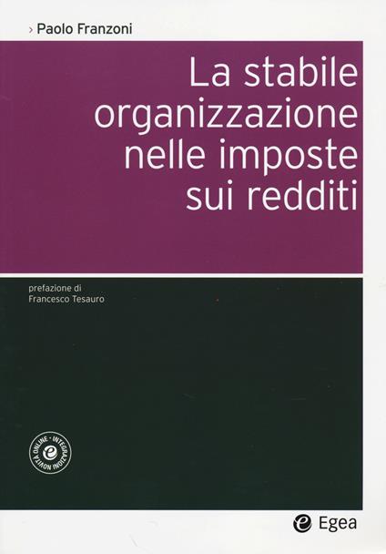 La stabile organizzazione nelle imposte sui redditi. Con aggiornamento online - Paolo Franzoni - copertina