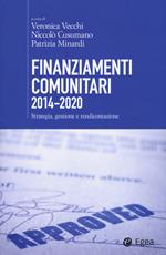 Finanziamenti comunitari 2014-2020. Strategia, gestione e rendicontazione