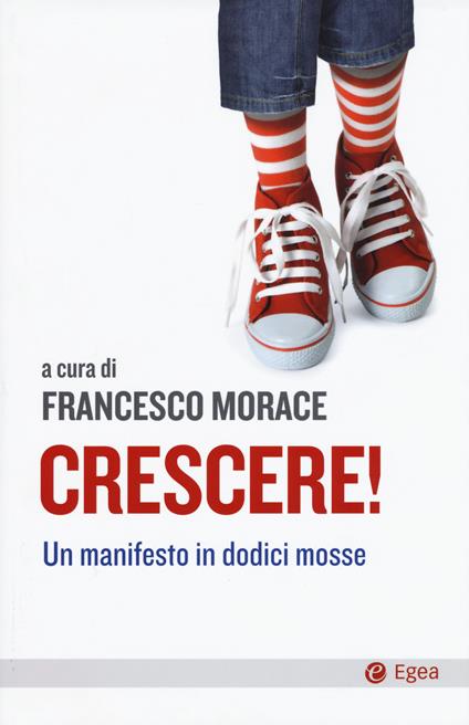 Crescere! Un manifesto in dodici mosse - copertina