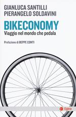 Bikeconomy. Viaggio nel mondo che pedala