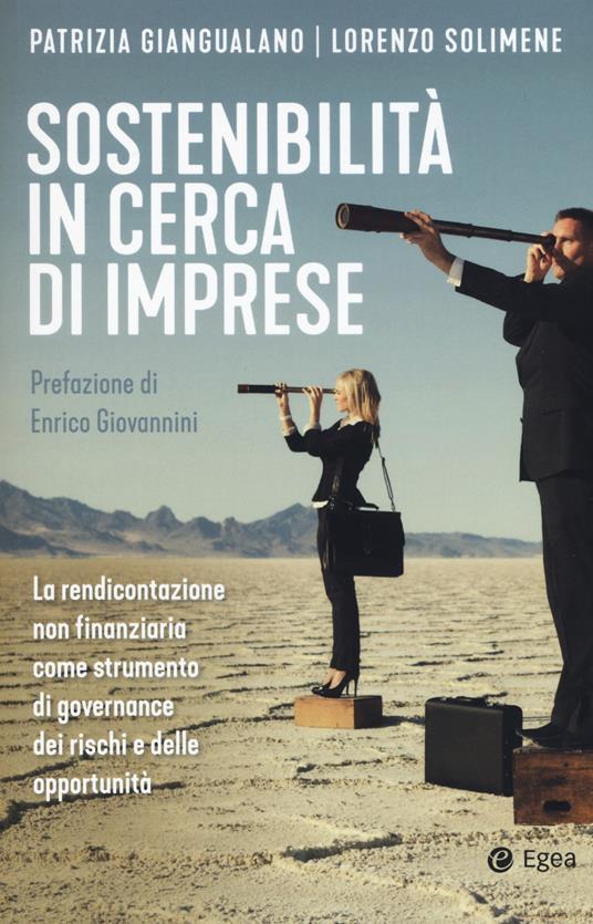 Sostenibilità in cerca di imprese. La rendicontazione non finanziaria come strumento di governance dei rischi e delle opportunità - Patrizia Giangualano,Lorenzo Solimene - copertina