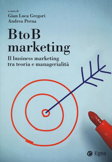 BtoB marketing. Il business marketing tra teoria e managerialità - copertina