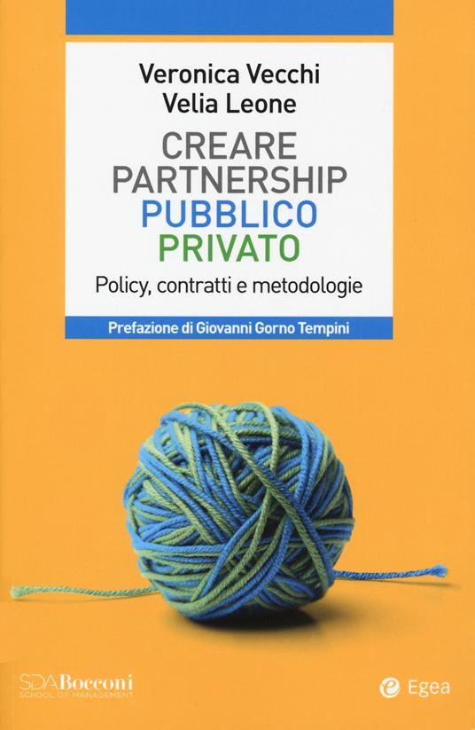 Partnership pubblico privato. Policy, contratti e metodologie - Veronica Vecchi,Velia Leone - copertina