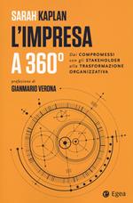 L' impresa a 360 gradi. Dai compromessi con gli stakeholder alla trasformazione organizzativa