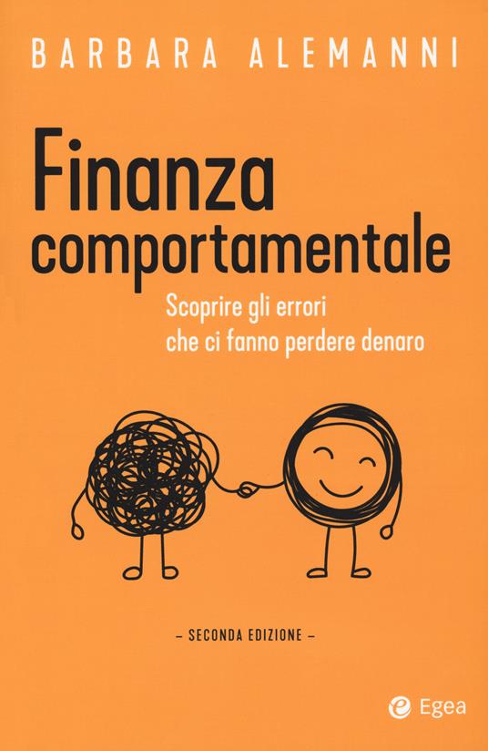 Finanza comportamentale. Scoprire gli errori che ci fanno perdere denaro - Barbara Alemanni - copertina