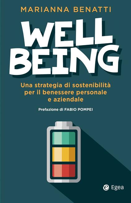 Well-being. Una strategia di sostenibilità fra benessere personale e benessere aziendale - Marianna Benatti - copertina