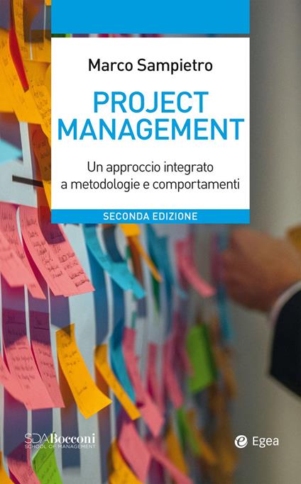 Project management. Un approccio integrato a metodologie e comportamenti - Marco Sampietro - copertina